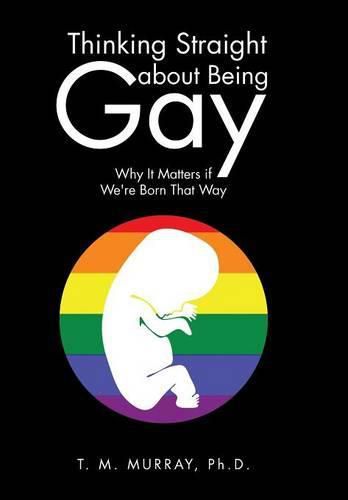 Cover image for Thinking Straight About Being Gay