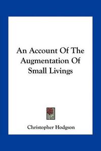 Cover image for An Account of the Augmentation of Small Livings