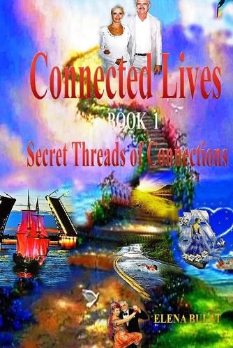 Cover image for Connected Lives. Trilogy. Book 1. Secret Threads of Connections.