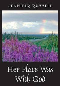 Cover image for Her Place Was with God