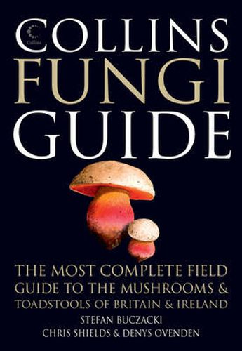 Cover image for Collins Fungi Guide: The Most Complete Field Guide to the Mushrooms & Toadstools of Britain & Ireland