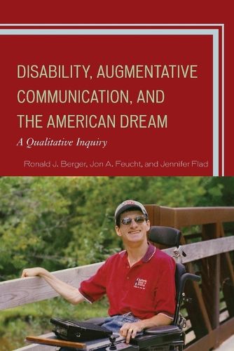 Cover image for Disability, Augmentative Communication, and the American Dream: A Qualitative Inquiry
