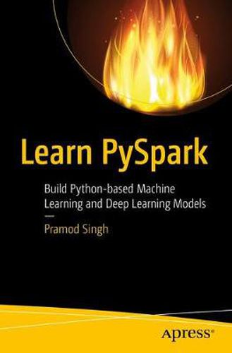 Cover image for Learn PySpark: Build Python-based Machine Learning and Deep Learning Models