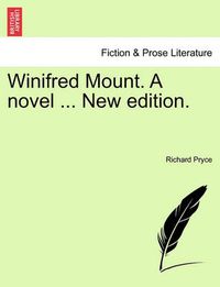 Cover image for Winifred Mount. a Novel ... New Edition.