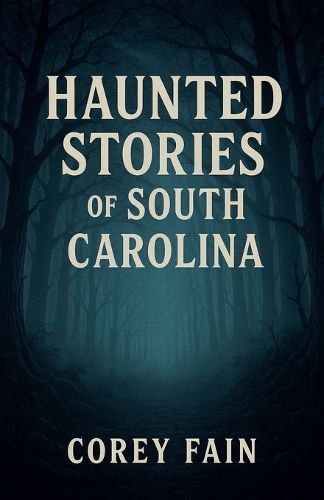 Cover image for Haunted Stories of South Carolina