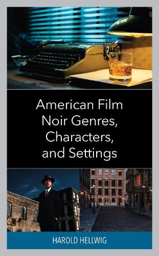 Cover image for American Film Noir Genres, Characters, and Settings