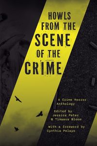 Cover image for Howls from the Scene of the Crime
