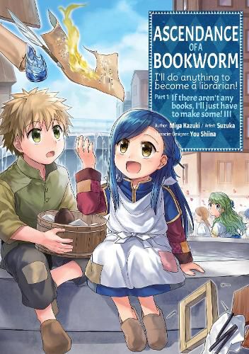 Cover image for Ascendance of a Bookworm (Manga) Part 1 Volume 3