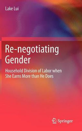 Cover image for Re-negotiating Gender: Household Division of Labor when She Earns More than He Does