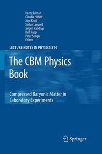 Cover image for The CBM Physics Book: Compressed Baryonic Matter in Laboratory Experiments