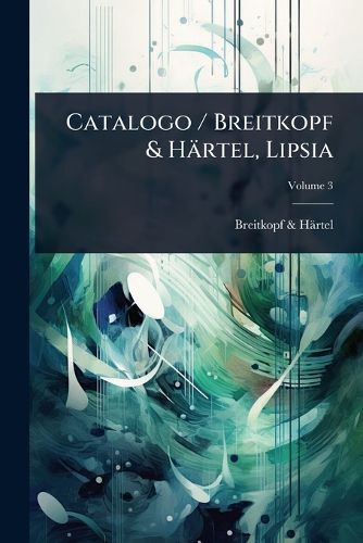 Cover image for Catalogo / Breitkopf & Haertel, Lipsia