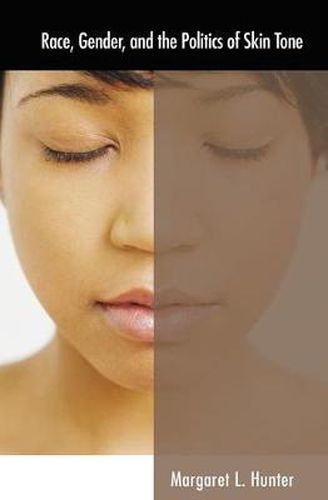 Cover image for Race, Gender, and the Politics of Skin Tone