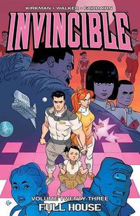 Cover image for Invincible Volume 23: Full House