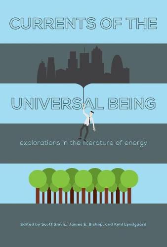 Cover image for Currents of the Universal Being: Explorations in the Literature of Energy