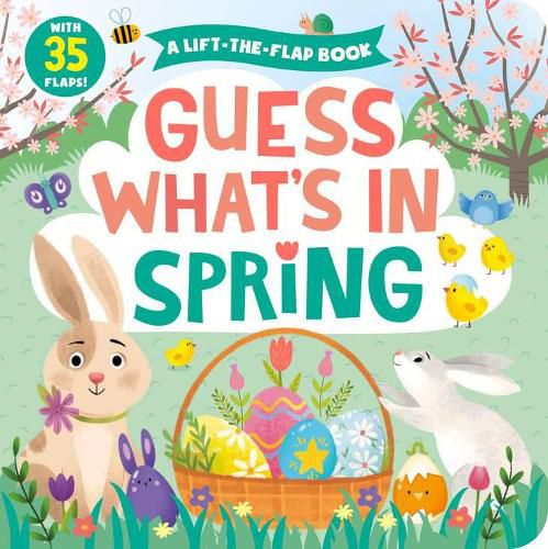 Guess What's in Spring: A Lift-The-Flap Book with 35 Flaps!volume 4