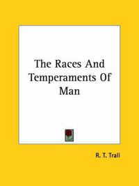 Cover image for The Races and Temperaments of Man