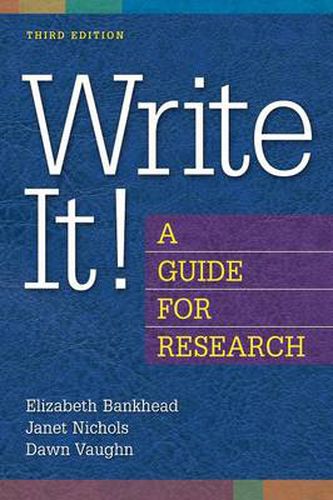 Cover image for Write It!: A Guide for Research, 3rd Edition