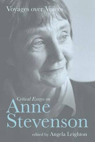 Cover image for Voyages over Voices: Critical Essays on Anne Stevenson
