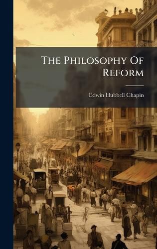 Cover image for The Philosophy Of Reform