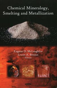 Cover image for Chemical Mineralogy, Smelting & Metallization