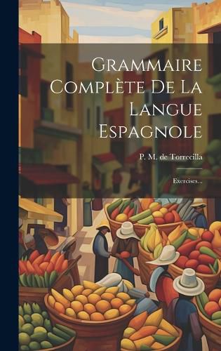 Cover image for Grammaire Complete De La Langue Espagnole
