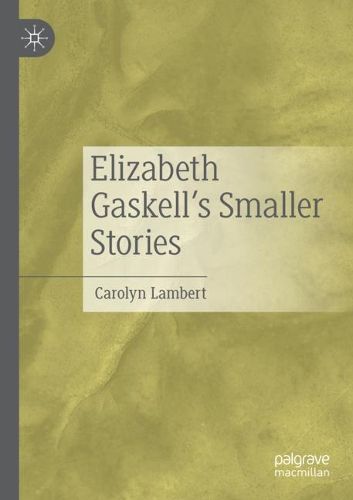 Cover image for Elizabeth Gaskell's Smaller Stories
