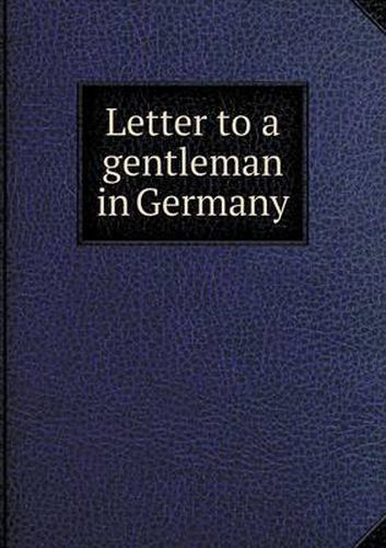 Cover image for Letter to a gentleman in Germany