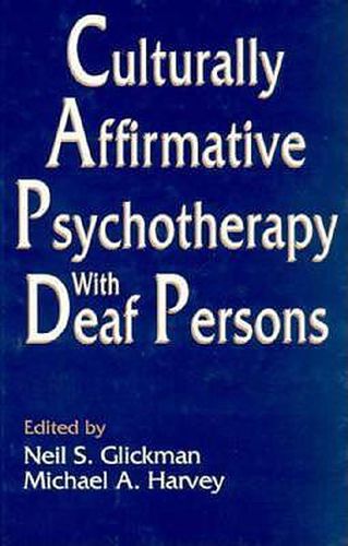 Cover image for Culturally Affirmative Psychotherapy With Deaf Persons