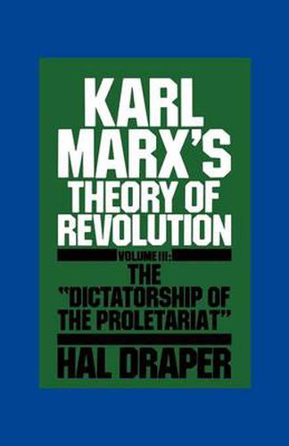 Cover image for Karl Marx's Theory of Revolution: The Dictatorship of the Proletariat