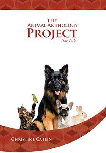 Cover image for The Animal Anthology Project: True Tails