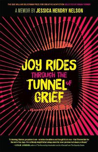 Cover image for Joy Rides through the Tunnel of Grief