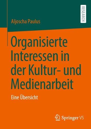 Cover image for Organisierte Interessen in der Kultur- und Medienarbeit