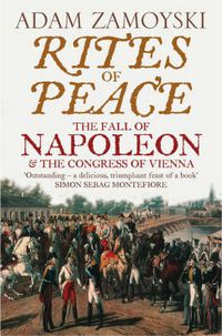 Cover image for Rites of Peace: The Fall of Napoleon and the Congress of Vienna