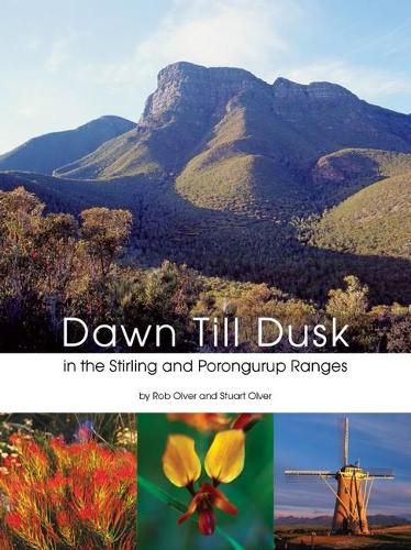 Cover image for Dawn till Dusk: In the Stirling and Porongurup Ranges