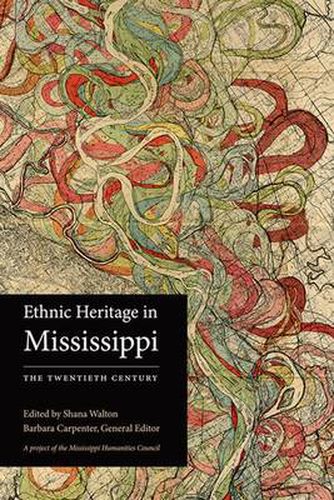 Cover image for Ethnic Heritage in Mississippi: The Twentieth Century