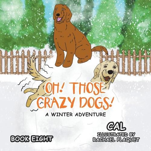 Cover image for Oh! Those Crazy Dogs!: A Winter Adventure