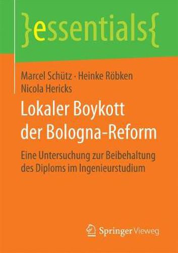 Lokaler Boykott der Bologna-Reform: Eine Untersuchung zur Beibehaltung des Diploms im Ingenieurstudium