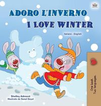 Cover image for I Love Winter (Italian English Bilingual Book for Kids)