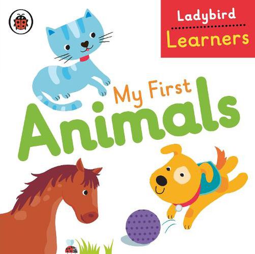 Cover image for My First Animals: Ladybird Learners