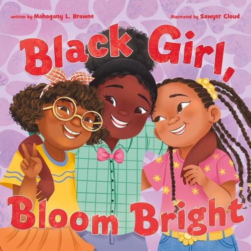 Cover image for Black Girl, Bloom Bright