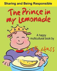 Cover image for The Prince in My Lemonade: (a Happy Multicultural Book)