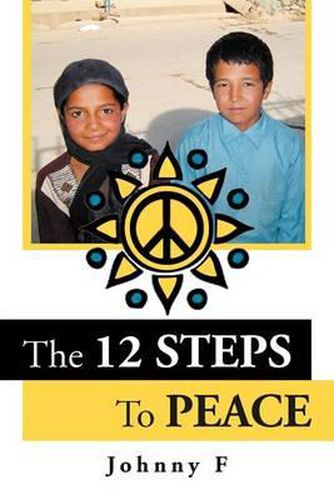 Cover image for Peace Anonymous: The 12 Steps to Peace