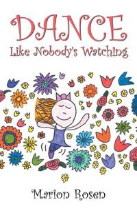 Cover image for Dance Like Nobody's Watching