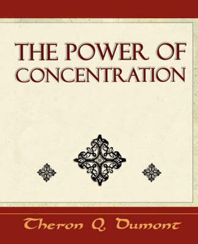 Cover image for The Power of Concentration - Learn How to Concentrate