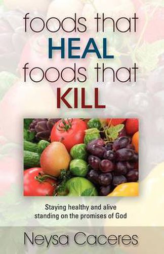 Cover image for Foods That Heal, Foods That Kill