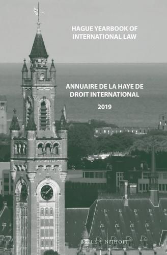 Cover image for Hague Yearbook of International Law / Annuaire de La Haye de Droit International, Vol. 32 (2019)