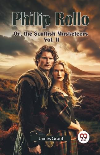 Cover image for Philip Rollo or, the Scottish Musketeers