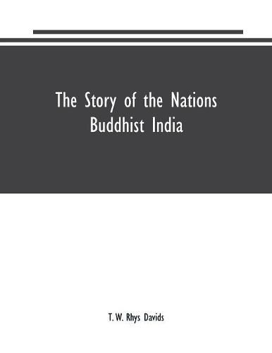 The Story of the Nations: Buddhist India