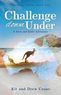 Cover image for Challenge Down Under: A Dave and Katie Novel