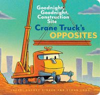 Cover image for Crane Truck's Opposites